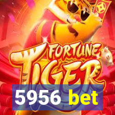 5956 bet